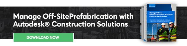 Manage Off-Site Prefabrication with Autodesk Construction Solutions